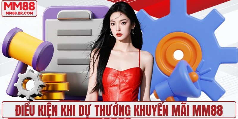 Các điều kiện nhất định khi dự thưởng khuyến mãi MM88